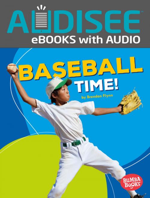 Cover of the book Baseball Time! by Brendan Flynn, Lerner Publishing Group