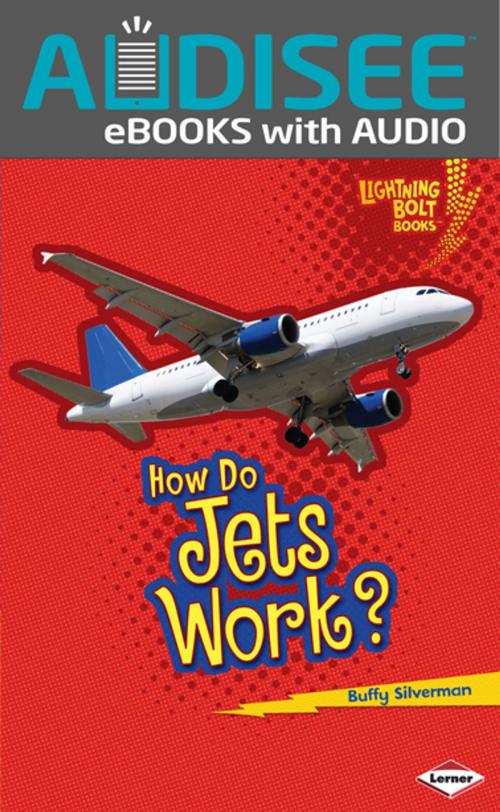 Cover of the book How Do Jets Work? by Buffy Silverman, Lerner Publishing Group