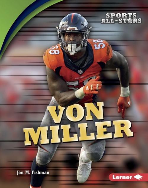 Cover of the book Von Miller by Jon M. Fishman, Lerner Publishing Group