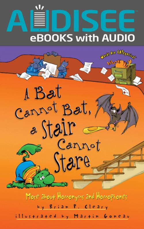 Cover of the book A Bat Cannot Bat, a Stair Cannot Stare by Brian P. Cleary, Lerner Publishing Group