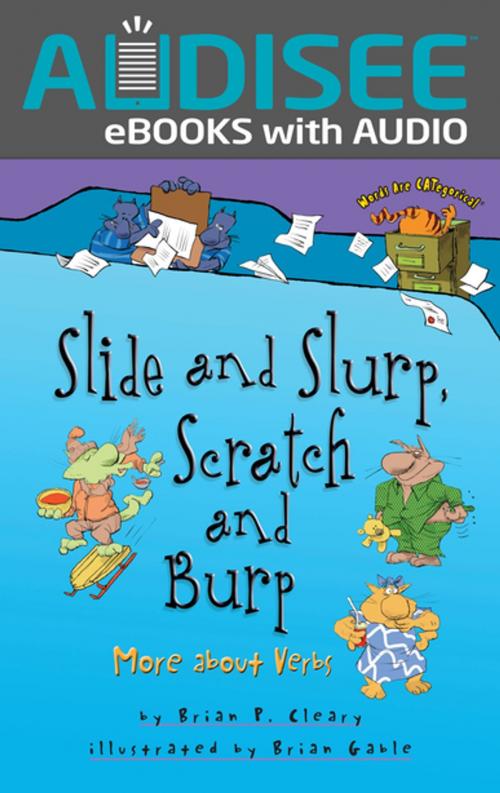 Cover of the book Slide and Slurp, Scratch and Burp by Brian P. Cleary, Lerner Publishing Group