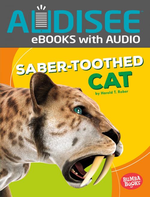 Cover of the book Saber-Toothed Cat by Harold Rober, Lerner Publishing Group