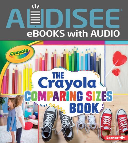 Cover of the book The Crayola ® Comparing Sizes Book by Jodie Shepherd, Lerner Publishing Group