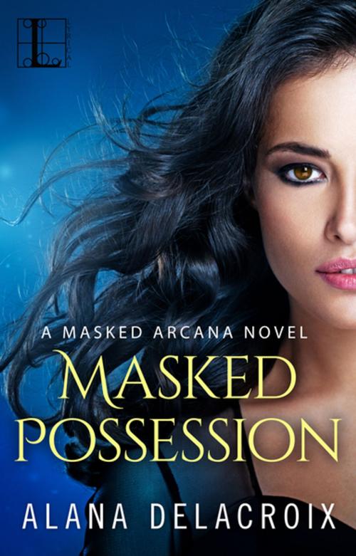 Cover of the book Masked Possession by Alana Delacroix, Lyrical Press