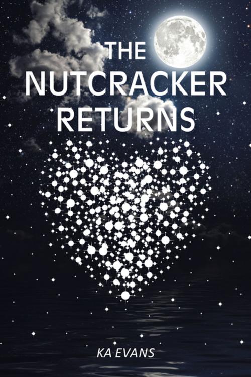 Cover of the book The Nutcracker Returns by KA Evans, AuthorHouse UK