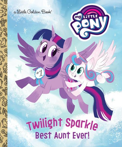 Cover of the book Twilight Sparkle: Best Aunt Ever! (My Little Pony) by Tallulah May, Random House Children's Books