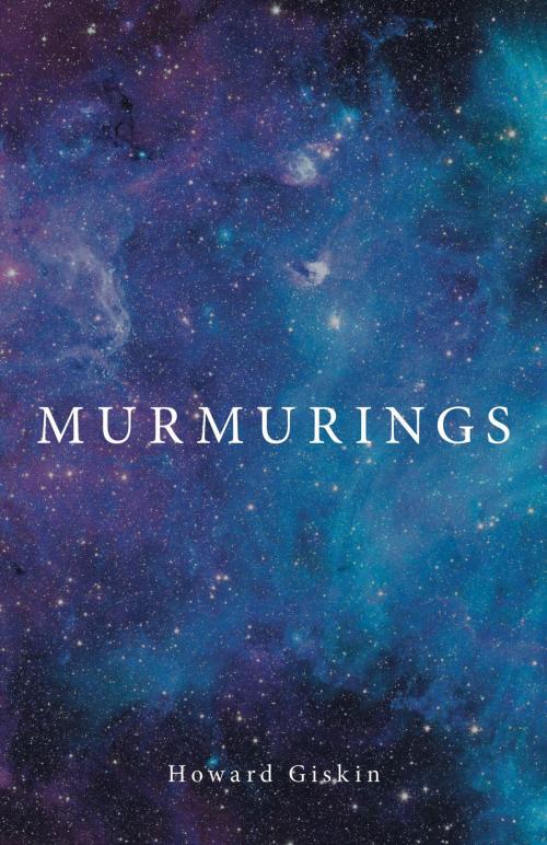 Cover of the book Murmurings by Howard Giskin, FriesenPress