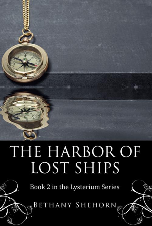 Cover of the book The Harbor of Lost Ships by Bethany Shehorn, iUniverse