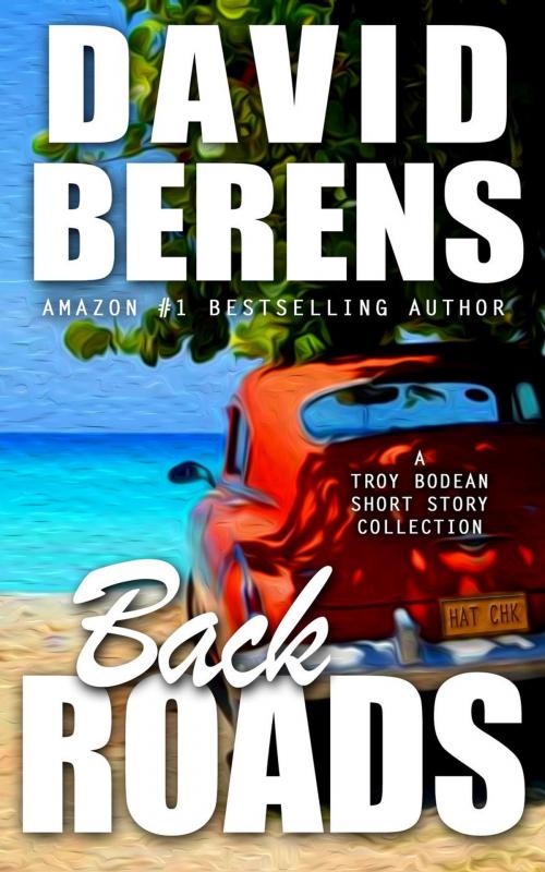 Cover of the book Back Roads by David Berens, David Berens