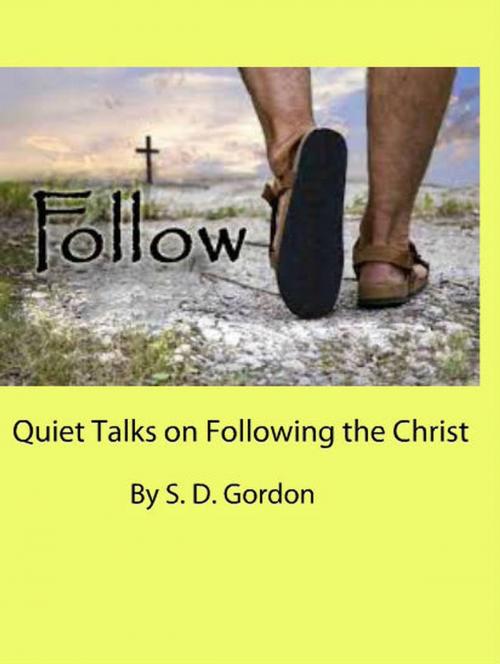 Cover of the book Quiet Talks on Following the Christ by S. D. Gordon, Sepharial