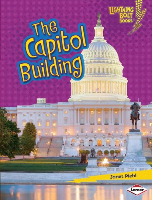 Cover of the book The Capitol Building by Janet Piehl, Lerner Publishing Group