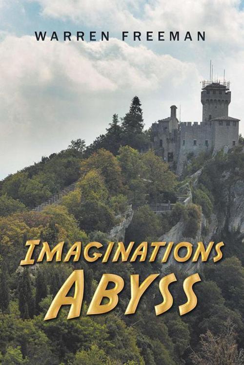 Cover of the book Imaginations Abyss by Warren Freeman, Xlibris US