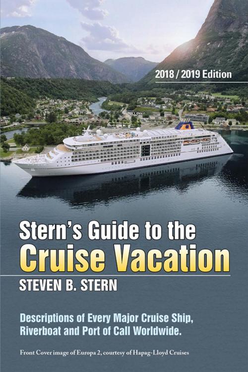 Cover of the book Stern’S Guide to the Cruise Vacation: 2018 Edition by Steven B. Stern, Xlibris US