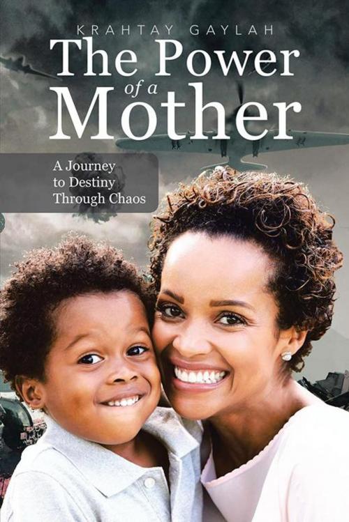 Cover of the book The Power of a Mother by Krahtay Gaylah, Xlibris US