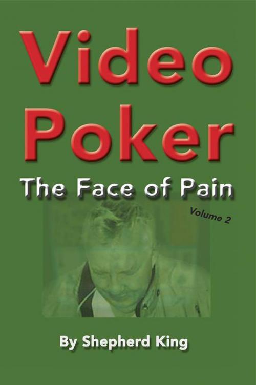 Cover of the book Video Poker by Shepherd King, Xlibris US