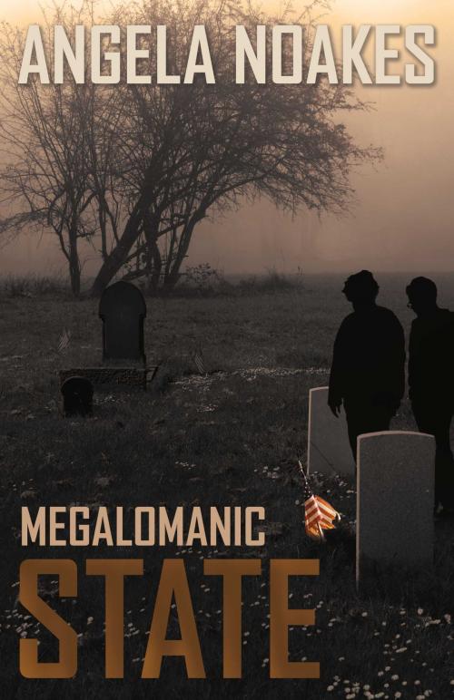 Cover of the book Megalomanic State by Angela Noakes, BookBaby