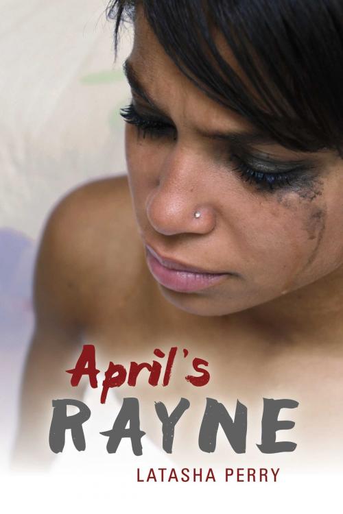 Cover of the book April's Rayne by Latasha Perry, BookBaby