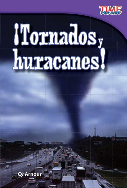 Cover of the book ¡Tornados y huracanes! by Cy Armour, Teacher Created Materials