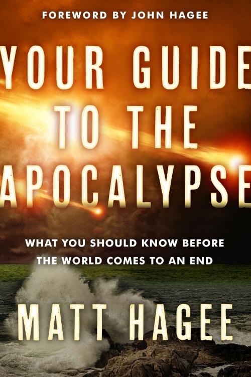 Cover of the book Your Guide to the Apocalypse by Matt Hagee, The Crown Publishing Group