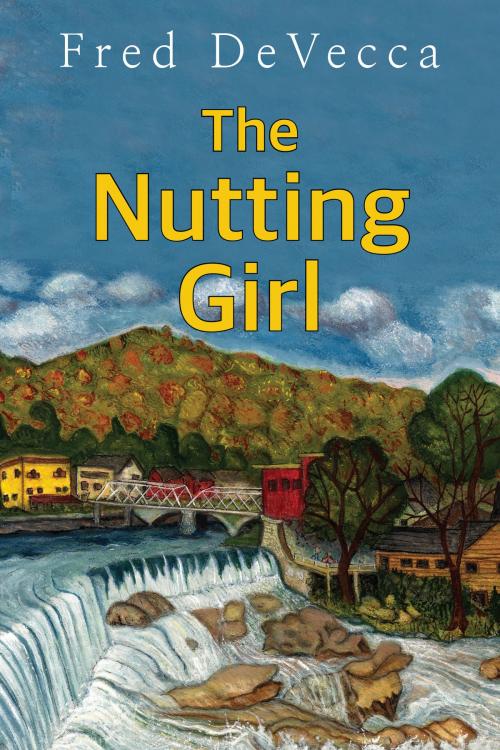Cover of the book The Nutting Girl by Fred DeVecca, Epicenter Press