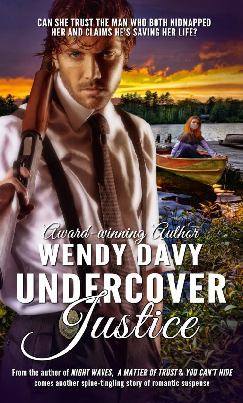 Cover of the book Undercover Justice by Wendy Davy, Pelican Book Group