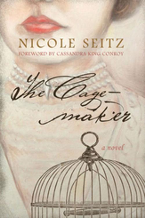 Cover of the book The Cage-maker by Nicole Seitz, University of South Carolina Press