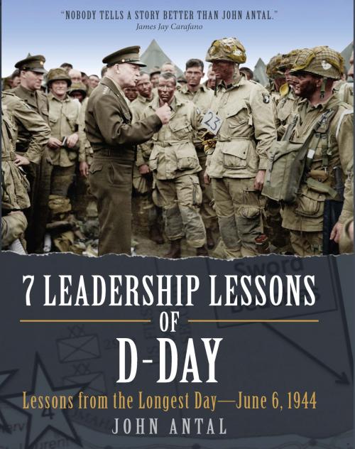 Cover of the book 7 Leadership Lessons of D-Day by John Antal, Casemate