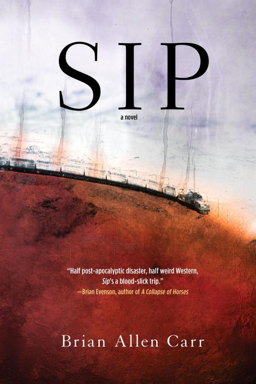 Cover of the book Sip by Brian Allen Carr, Soho Press