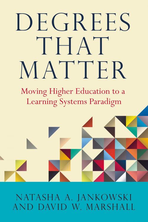 Cover of the book Degrees That Matter by Natasha A. Jankowski, David W. Marshall, Stylus Publishing