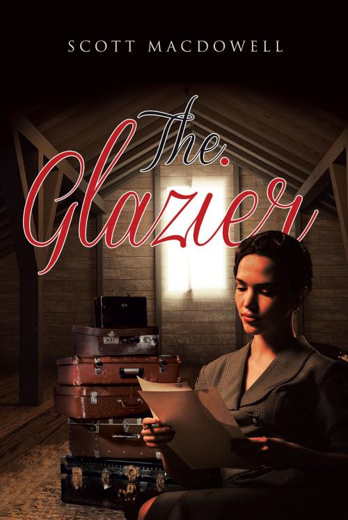 Cover of the book The Glazier by Scott MacDowell, Page Publishing, Inc.