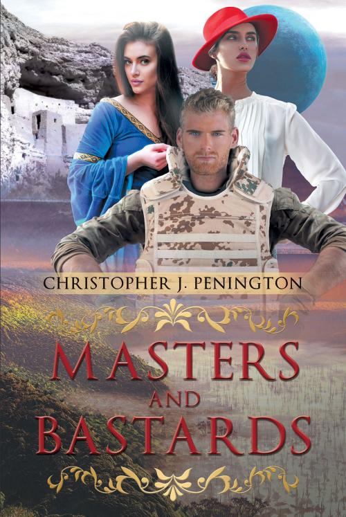 Cover of the book Masters and Bastards by Christopher J. Penington, Page Publishing, Inc.