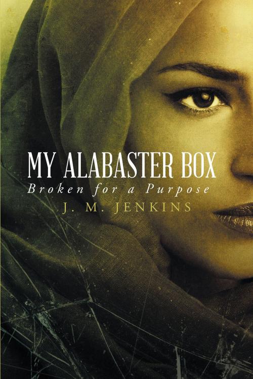 Cover of the book My Alabaster Box by J. M. Jenkins, Christian Faith Publishing
