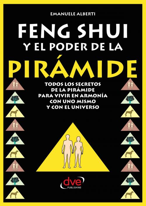 Cover of the book Feng Shui y El Poder de La Piramide by Emanuele Alberti, De Vecchi Ediciones