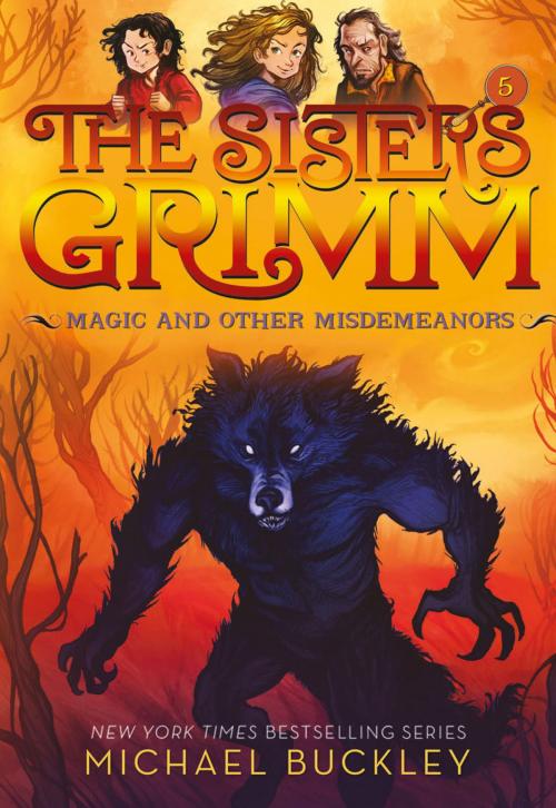 Cover of the book Magic and Other Misdemeanors (The Sisters Grimm #5) by Michael Buckley, ABRAMS