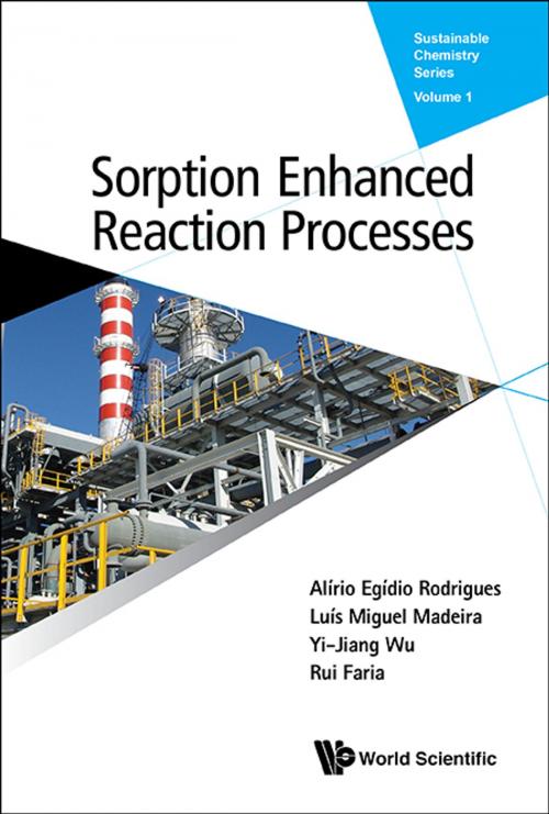 Cover of the book Sorption Enhanced Reaction Processes by Alírio Egídio Rodrigues, Luís Miguel Madeira, Yi-Jiang Wu;Rui Faria, World Scientific Publishing Company