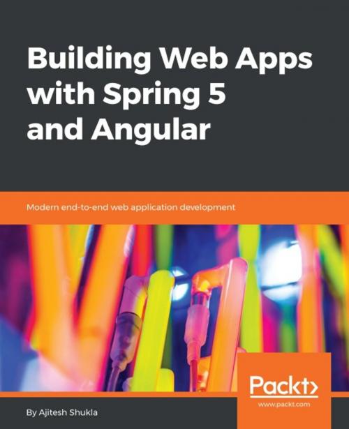 Cover of the book Building Web Apps with Spring 5 and Angular by Ajitesh Shukla, Packt Publishing