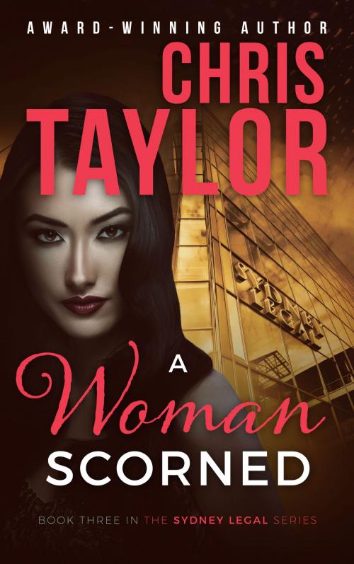 Cover of the book A Woman Scorned by Chris Taylor, LCT Productions Pty Ltd