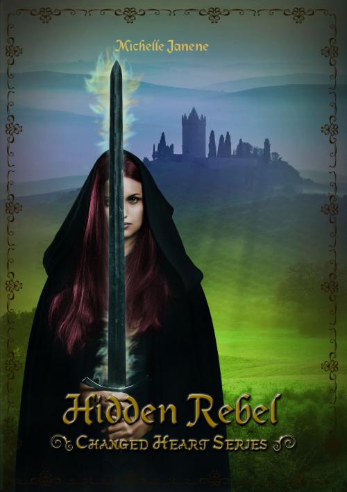 Cover of the book Hidden Rebel by Michelle Janene, Michelle Janene