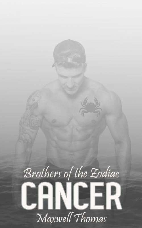 Cover of the book Brothers of the Zodiac: Cancer by Maxwell Thomas, Zarra Knightley Publishing