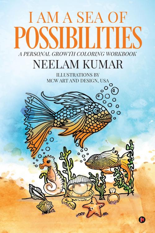 Cover of the book I am a Sea of Possibilities by Neelam Kumar, Notion Press