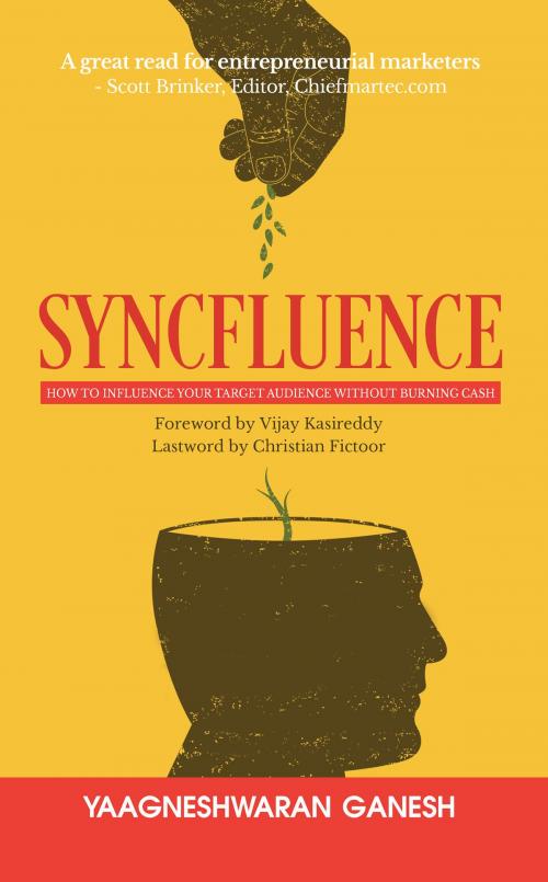 Cover of the book Syncfluence by Yaagneshwaran Ganesh, Notion Press