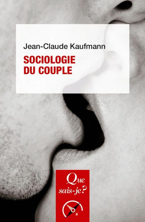 Cover of the book Sociologie du couple by Jean-Claude Kaufmann, Presses Universitaires de France