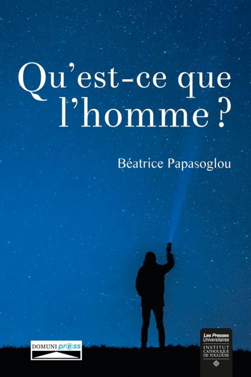 Cover of the book Qu'est-ce que l'homme ? by Philippe Dautais, Myriam Leah Buratti, Jean Emmanuel de Ena, Bernadette Escaffre, Bruno Gautier, Jean l'Hour, Philippe Mercier, Céline Rohmer, Domuni-Press