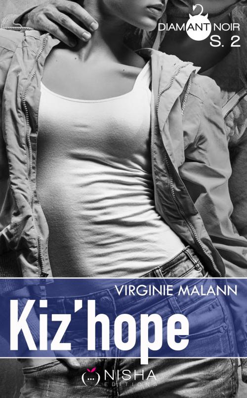 Cover of the book Kiz'hope - Saison 2 by Virginie Malann, LES EDITIONS DE L'OPPORTUN