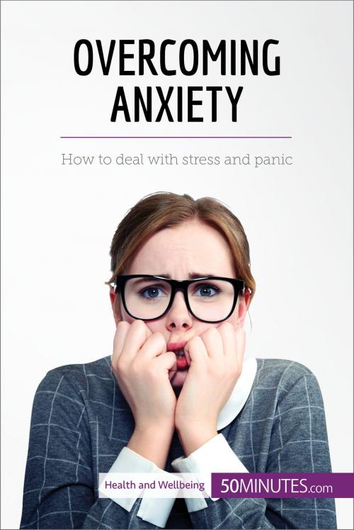 Cover of the book Overcoming Anxiety by 50MINUTES.COM, 50Minutes.com