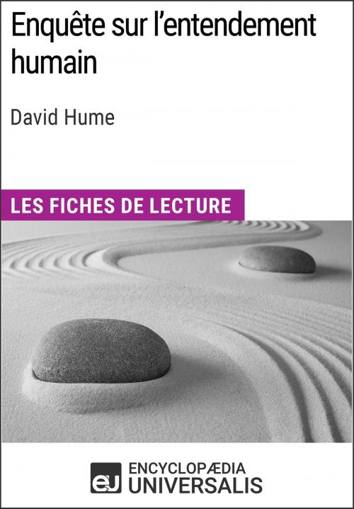 Cover of the book Enquête sur l'entendement humain de David Hume by Encyclopaedia Universalis, Encyclopaedia Universalis