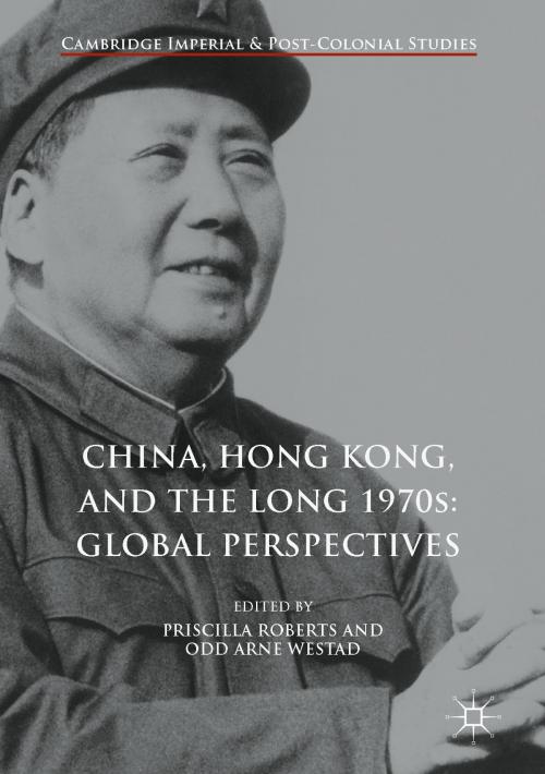 Cover of the book China, Hong Kong, and the Long 1970s: Global Perspectives by , Springer International Publishing