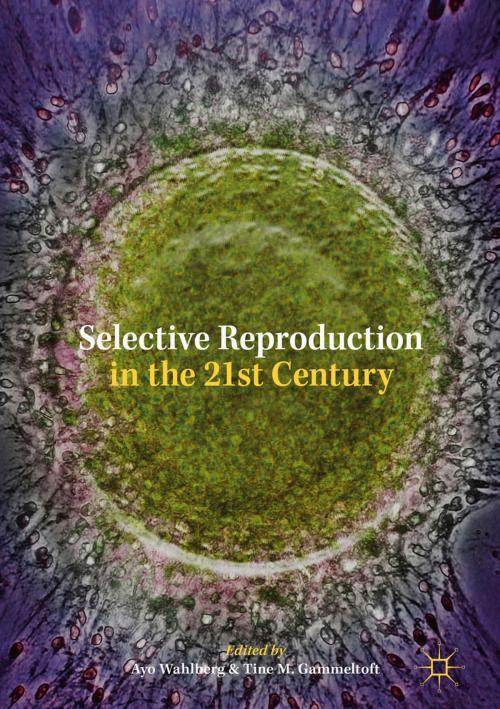 Cover of the book Selective Reproduction in the 21st Century by , Springer International Publishing