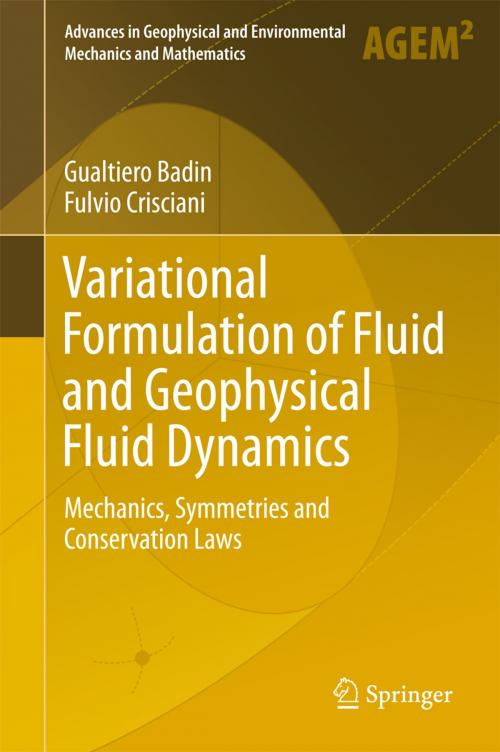 Cover of the book Variational Formulation of Fluid and Geophysical Fluid Dynamics by Gualtiero Badin, Fulvio Crisciani, Springer International Publishing