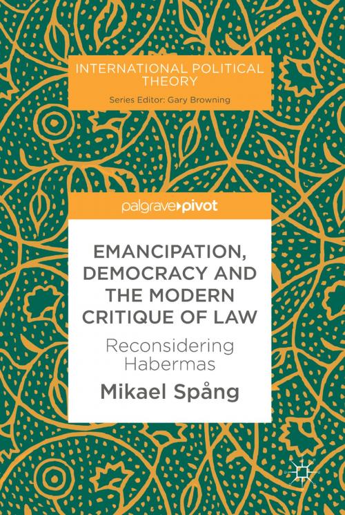 Cover of the book Emancipation, Democracy and the Modern Critique of Law by Mikael Spång, Springer International Publishing